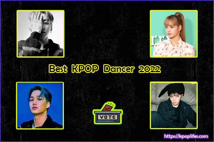 Best KPOP Dancer 2022