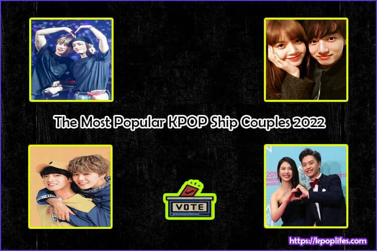 The Most Popular KPOP Ship Couples 2022