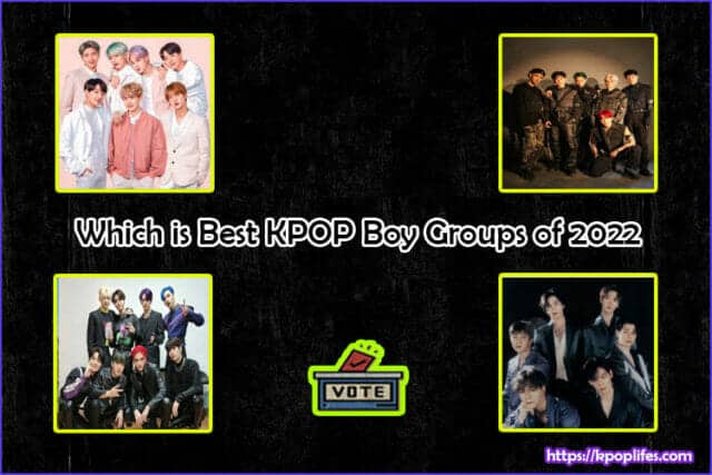 Which is Best KPOP Boy Groups of 2022? » KPOPLIFES