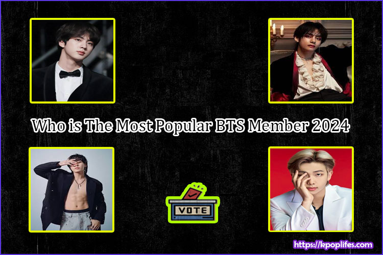 Who is The Most Popular BTS Member 2024