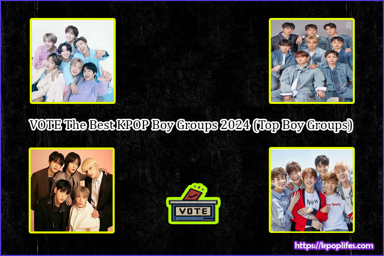 VOTE The Best KPOP Boy Groups 2024 (Top Boy Groups)