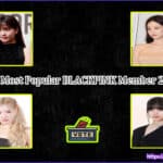 The Most Popular BLACKPINK Member 2025